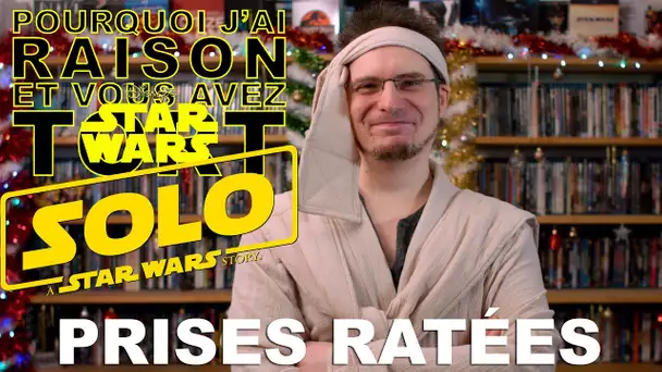 Prises Ratées - Solo - a Star Wars story