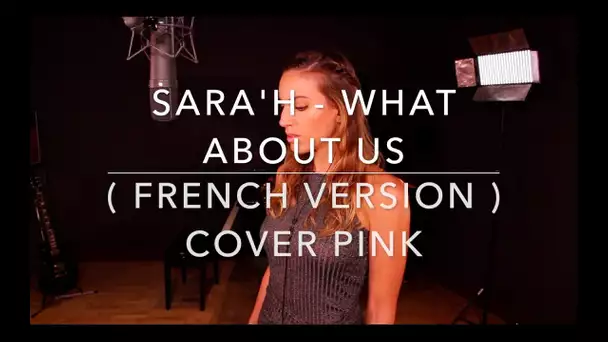 WHAT ABOUT US ( FRENCH VERSION ) PINK ( SARA'H COVER )