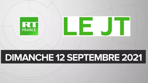 Le JT de RT France – Dimanche 12 septembre 2021 : 11 Septembre 2001, Afghanistan, Guadeloupe