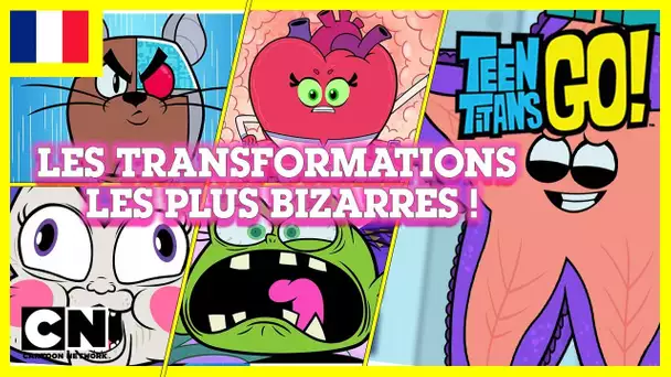 Teen Titans Go! en français 🇫🇷| Les transformations les plus bizarres !