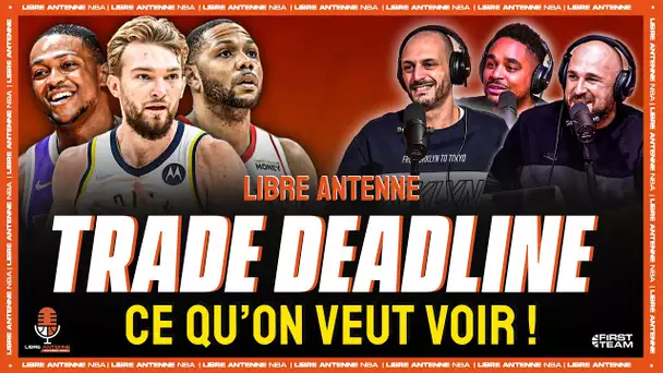 NBA TRADE DEADLINE : Les 5 joueurs qu'on veut voir bouger  [LIBRE ANTENNE NBA]