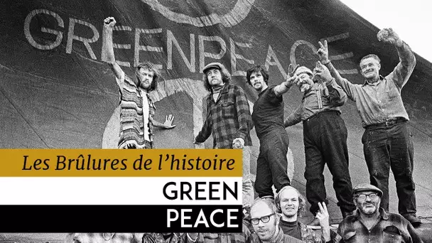 Les Brulûres de l’Histoire - Green Peace