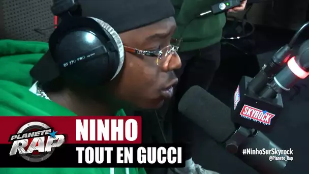 Ninho "Tout en Gucci" #PlanèteRap