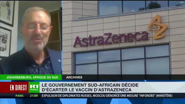 Le gouvernement sud-africain écarte le vaccin AstraZeneca : «Ils aimeraient renvoyer les vaccins»