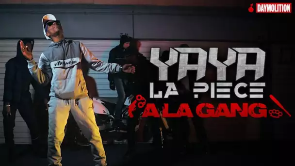 Yaya La Piece - A La Gang I Daymolition