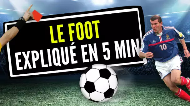 Top 8 des trucs à savoir sur le foot en 5 minutes