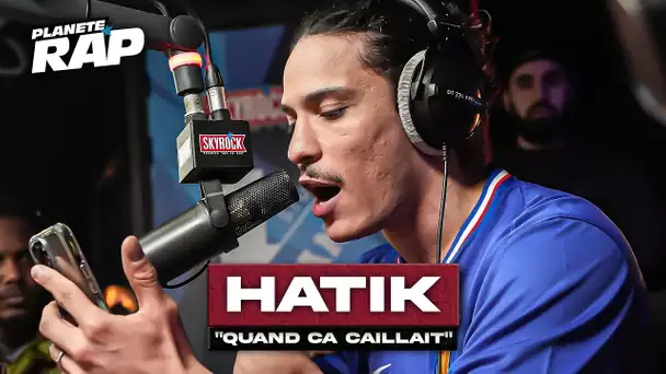 [EXCLU] Hatik - Quand ça caillait #PlanèteRap