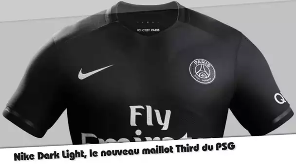 Nouveau maillot third du PSG : Nike Dark Light