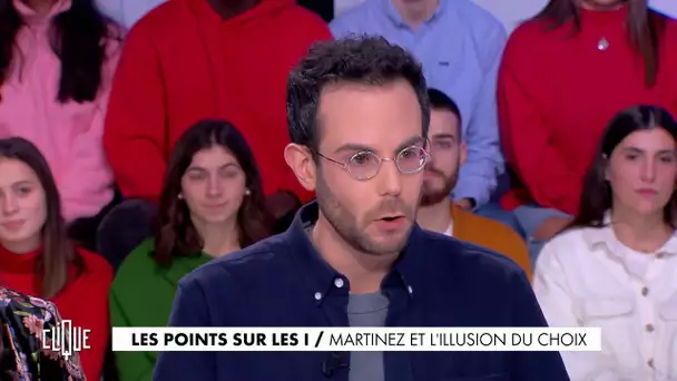 Clément Viktorovitch : Martinez et l'illusion du choix - Clique - CANAL+