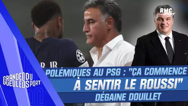 Polémiques au PSG : "Ca commence à sentir un peu le roussi" dégaine Douillet