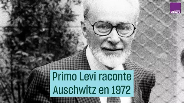 Primo Levi raconte Auschwitz en 1972