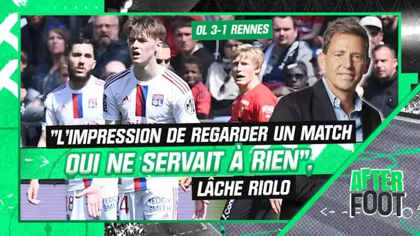 OL 3-1 Rennes : "L'impression de regarder un match qui ne servait à rien", lâche Riolo