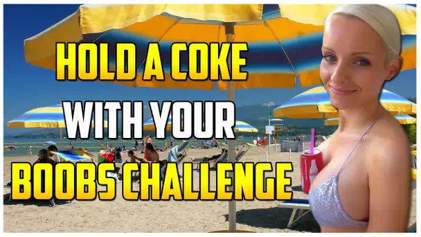 LE NOUVEAU DEFI SEXY - HOLD A COKE WITH YOUR BOOBS CHALLENGE