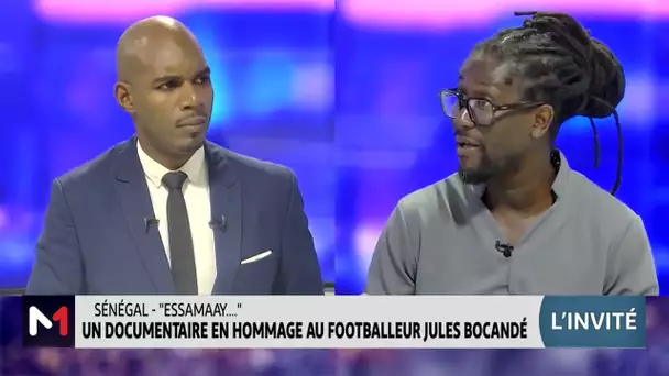 "Essamaay": Un documentaire en hommage au footballeur Jules Bocandé, le point avec Maky Mabida Sylla