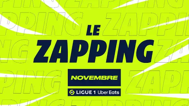 Zapping Ligue 1 Uber Eats - Novembre (saison 2023/2024)