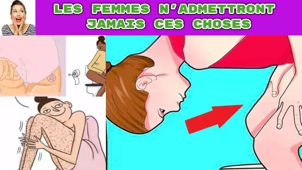 16 choses que toutes les femmes font en secret mais n&#039;admettront jamais