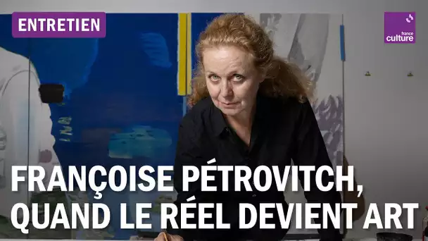 Françoise Pétrovitch, plasticienne : "Tout est trop brillant dans notre époque, on manque de mat"