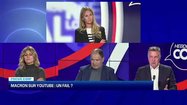 HebdoCom- Le Focus com’: Macron sur Youtube, un fail ? Rebecca Blanc-Lelouch-03/12