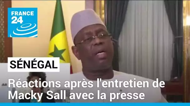 Sénégal : réactions après l'entretien de Macky Sall avec la presse nationale • FRANCE 24