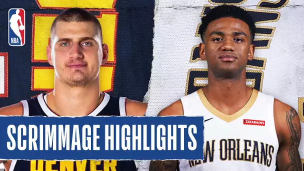 NUGGETS at PELICANS | SCRIMMAGE HIGHLIGHTS | July 25, 2020