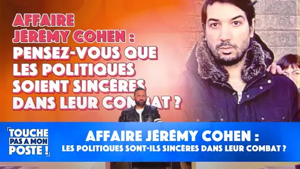 Affaire Jérémy Cohen : les politiques sont-ils sincères dans leur combat ?