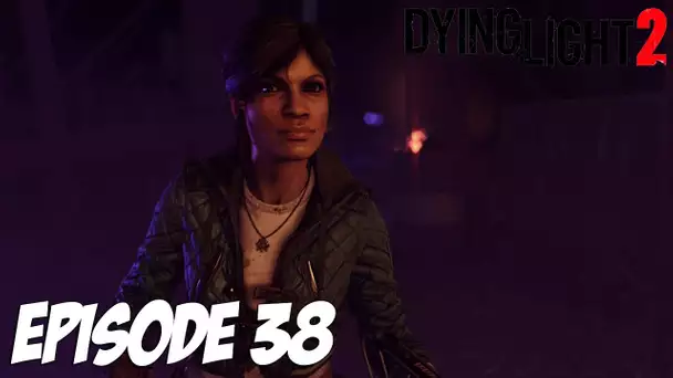 DYING LIGHT 2 STAY HUMAN : LA MORT DE HAKON ? | Episode 38