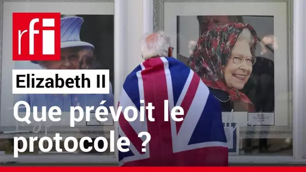 Mort d'Elizabeth II : ce que prévoit le protocole • RFI
