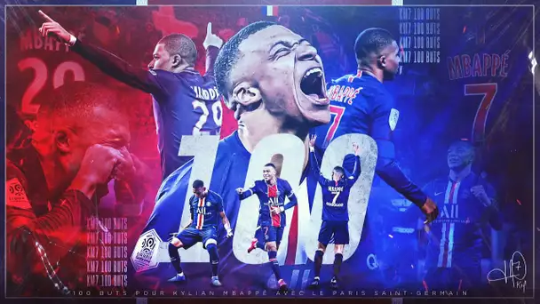 Les 100 buts de Kylian Mbappé 💯