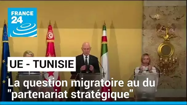 La question migratoire au coeur du "partenariat stratégique" signé entre l'UE et la Tunisie