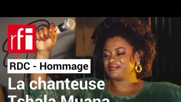 RDC : hommage à la chanteuse Tshala Muana • RFI