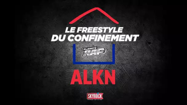 ALKN #LeFreestyleDuConfinement