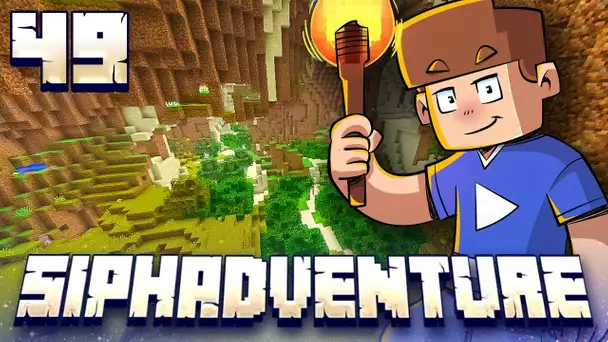 SIPHADVENTURE : LA CAVERNE AUX MERVEILLES ! #49