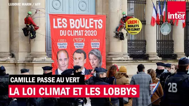 La loi climat et les lobbys - Camille passe au vert