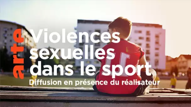 Violences sexuelles dans le sport, l'enquête | Diffusion en présence du réalisateur | ARTE