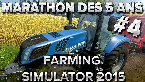 FARMING SIMULATOR 2015 [Marathon 5ans #4]