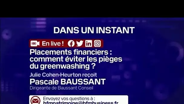 Placements financiers : comment éviter les pièges du greenwashing ? - Julie Cohen-Heurton reçoit ...