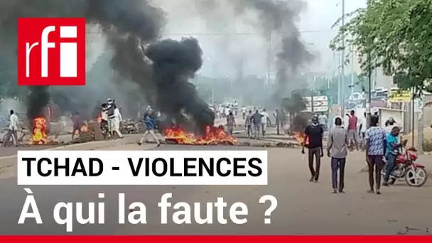 Manifestations au Tchad : pouvoir et opposition se rejettent la responsabilité des violences