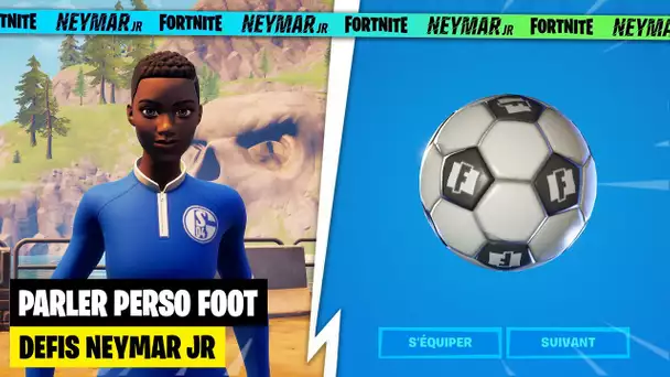 "PARLER AVEC UN PERSONNAGE EN LIEN AVEC LE FOOTBALL" (FORTNITE DEFIS NEYMAR JR)