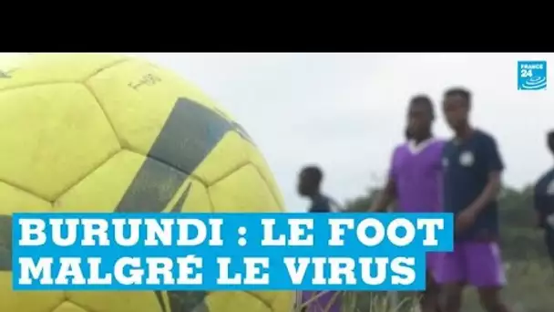 Coronavirus : au Burundi, les championnat de football se poursuivent