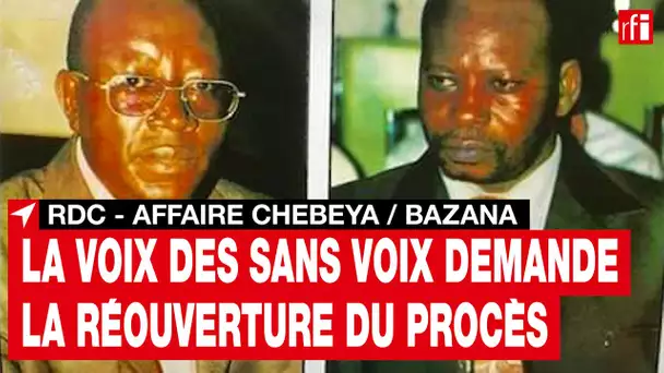 RDC - Affaire Chebeya / Bazana : l'ONG La Voix des Sans Voix demande la réouverture du procès