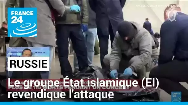 Le groupe Etat islamique (EI) revendique l'attaque meurtrière de Moscou • FRANCE 24