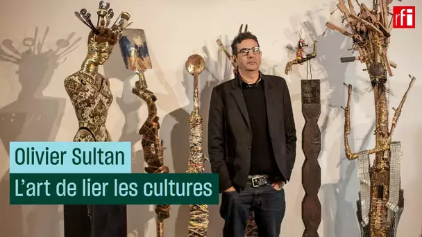 Olivier Sultan ou l'art de lier les cultures • RFI