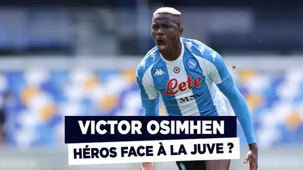 🇮🇹 Serie A : Victor Osimhen, héros de Naples face à la Juventus ?