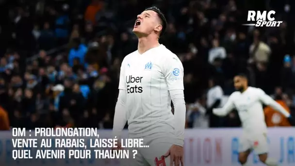 OM : Prolongation, vente au rabais, laissé libre... Quel avenir pour Thauvin ?