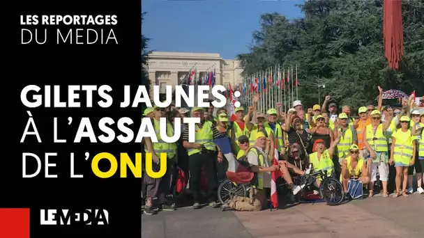 GILETS JAUNES : À L&#039;ASSAUT DE L&#039;ONU