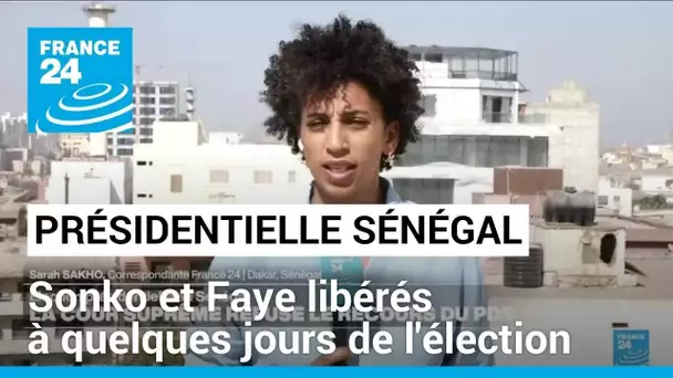 Présidentielle au Sénégal : les opposants Sonko et Faye libérés • FRANCE 24