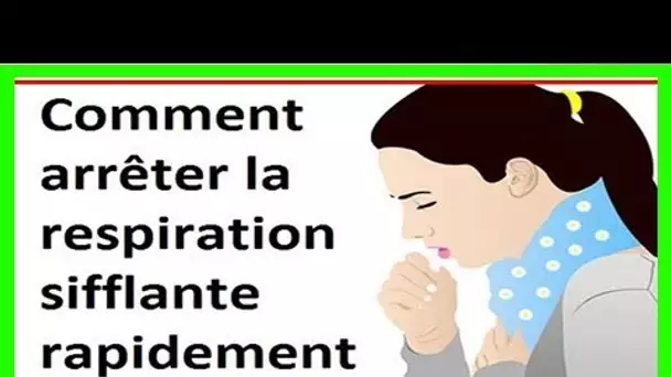 Mode d’Emploi : Voici Comment arrêter la respiration sifflante en appliquant ces 4 remèdes maison …