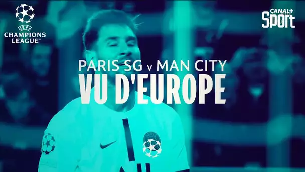 Paris-SG / Manchester City : vu d'Europe