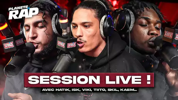 SESSION LIVE avec Hatik, Isk, Tiito, 5kil, Kaem, Viki, Ange Parme... #PlanèteRap