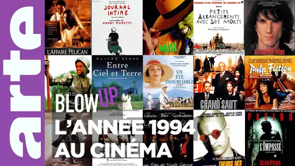 L'Année 1994 au cinéma - Blow Up - ARTE